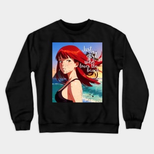 Just a girl who loves the beach Crewneck Sweatshirt